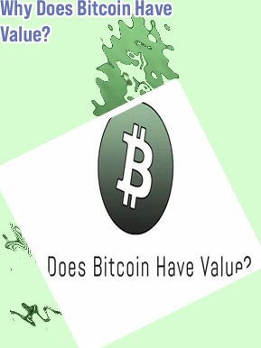 Why does bitcoin have value